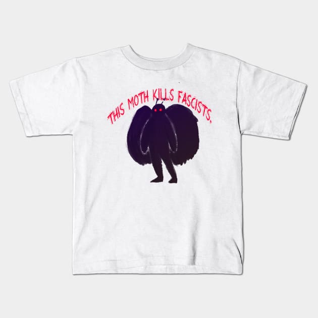 THIS MOTH KILLS FASCISTS Kids T-Shirt by goblinbabe